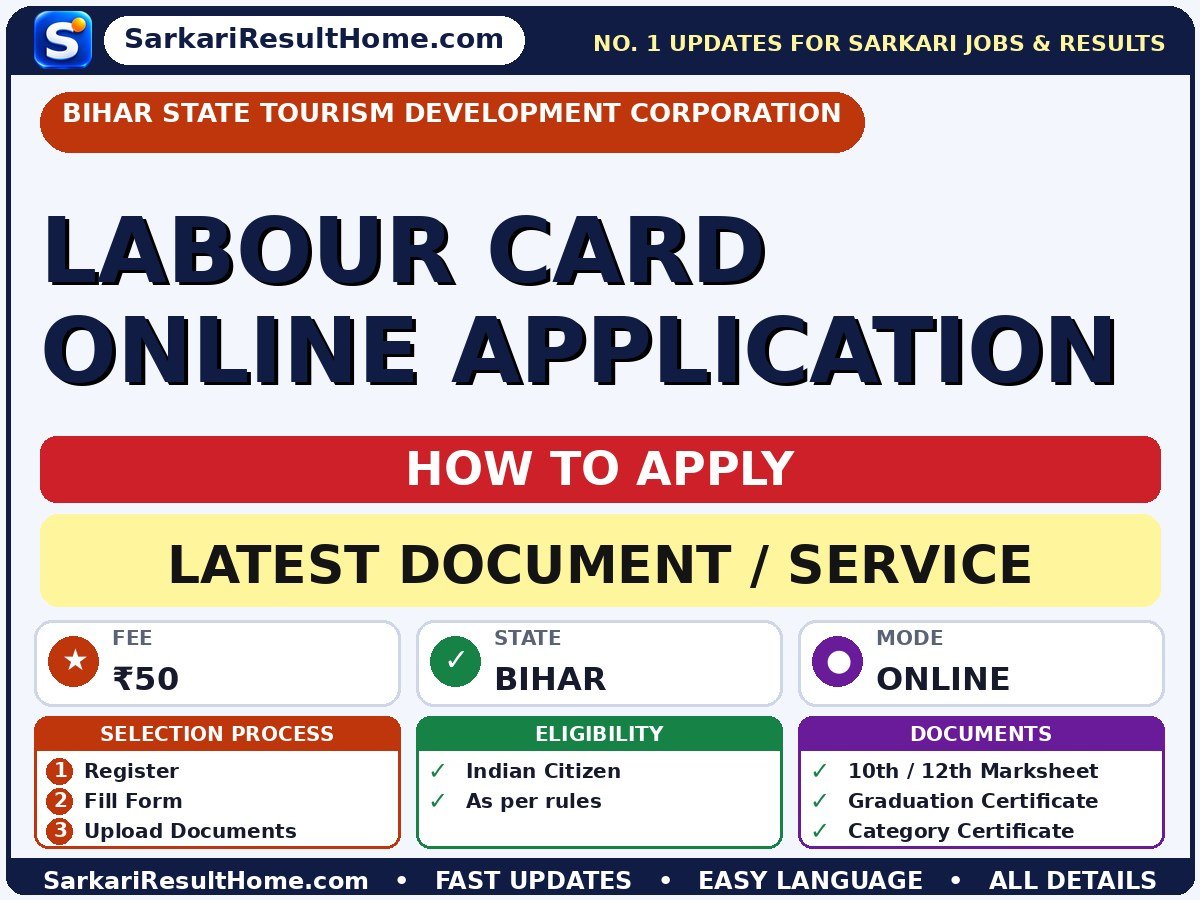 Bihar State Tourism Development Corporation Labour Card Online Application 2026 Update - Bihar State Tourism Development Corporation document / service summary (Fee: ₹50)