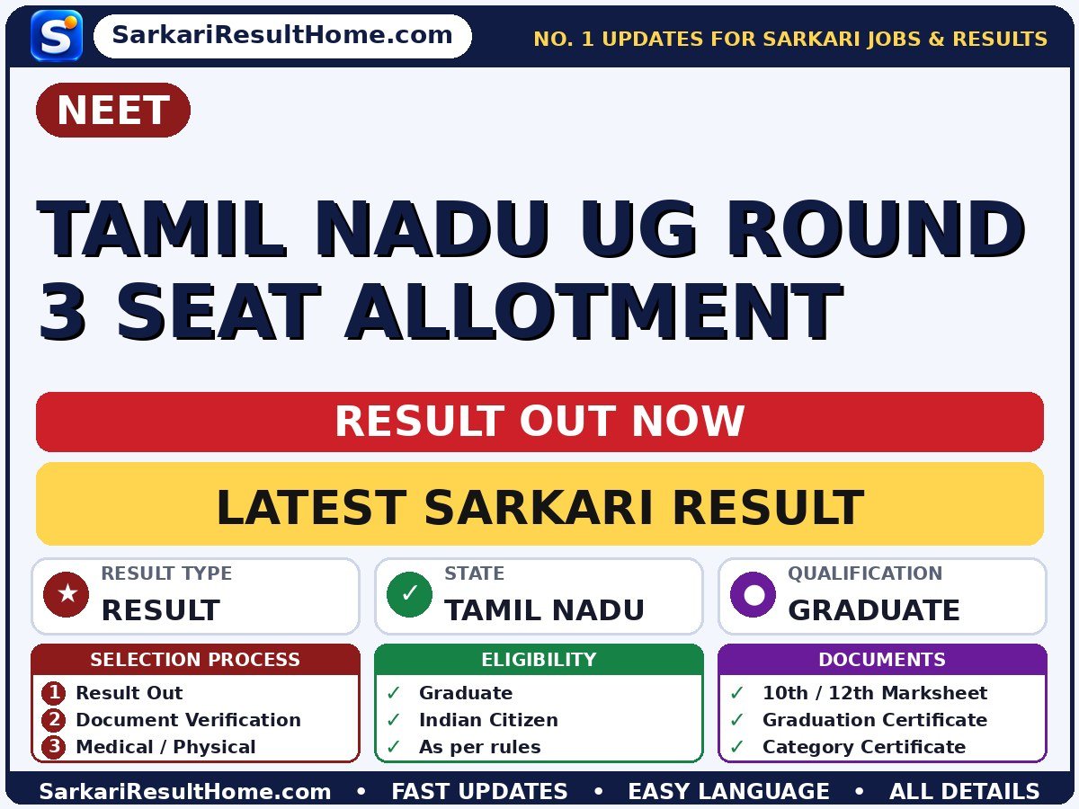 NEET Tamil Nadu UG Round 3 Seat Allotment Sarkari Result 2026: Direct Link & Score Card - NEET sarkari result summary (Result Date: 12 Oct 2026)