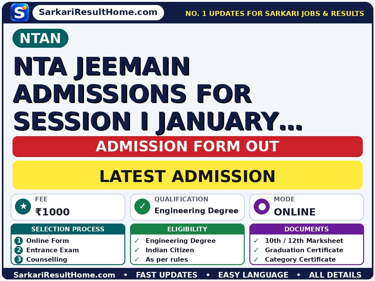 NTAN NTA JEEMAIN Admissions for Session I January Exam Admission 2026 – Dates & Fee - National Testing Agency admission summary (Last Date: 22 Nov 2026; Exam Date: 20 Jan 2027; Fee: ₹1000)